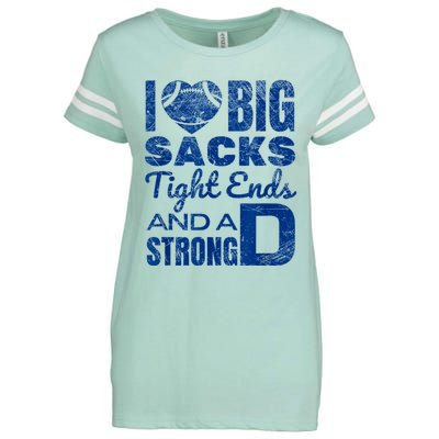 I Love Big Sacks Tight Ends And Strong D Funny Football Enza Ladies Jersey Football T-Shirt