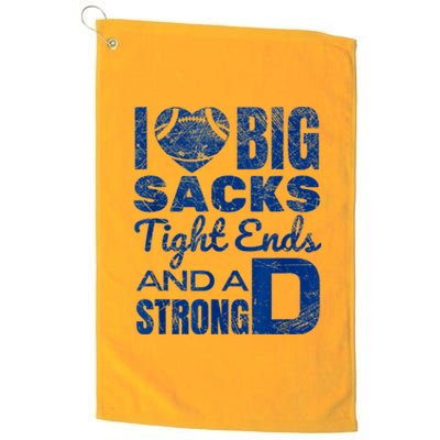 I Love Big Sacks Tight Ends And Strong D Funny Football Platinum Collection Golf Towel