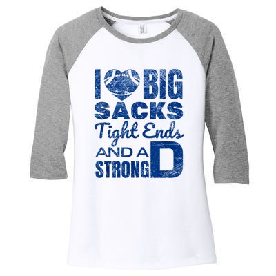 I Love Big Sacks Tight Ends And Strong D Funny Football Women's Tri-Blend 3/4-Sleeve Raglan Shirt