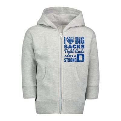 I Love Big Sacks Tight Ends And Strong D Funny Football Toddler Zip Fleece Hoodie