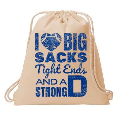 I Love Big Sacks Tight Ends And Strong D Funny Football Drawstring Bag