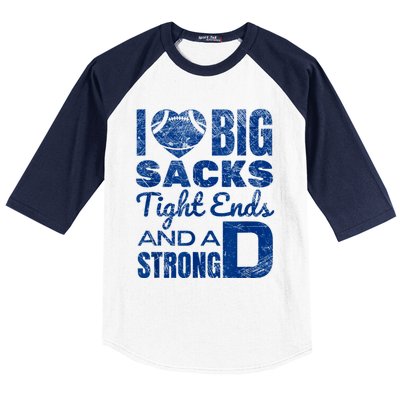 I Love Big Sacks Tight Ends And Strong D Funny Football Baseball Sleeve Shirt