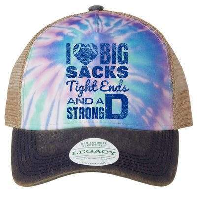 I Love Big Sacks Tight Ends And Strong D Funny Football Legacy Tie Dye Trucker Hat