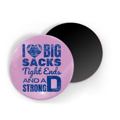 I Love Big Sacks Tight Ends And Strong D Funny Football Magnet