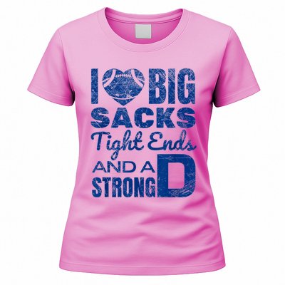 I Love Big Sacks Tight Ends And Strong D Funny Football Women's T-Shirt