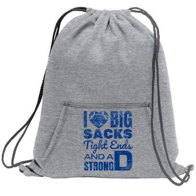 I Love Big Sacks Tight Ends And Strong D Funny Football Sweatshirt Cinch Pack Bag