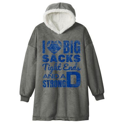 I Love Big Sacks Tight Ends And Strong D Funny Football Hooded Wearable Blanket