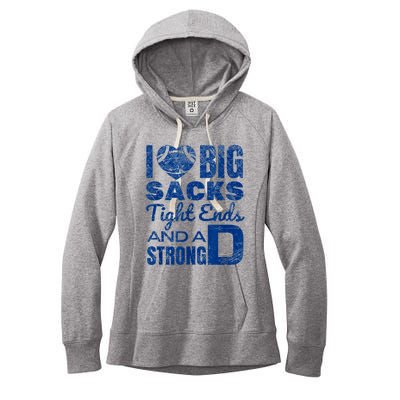 I Love Big Sacks Tight Ends And Strong D Funny Football Women's Fleece Hoodie