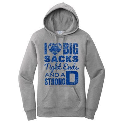 I Love Big Sacks Tight Ends And Strong D Funny Football Women's Pullover Hoodie