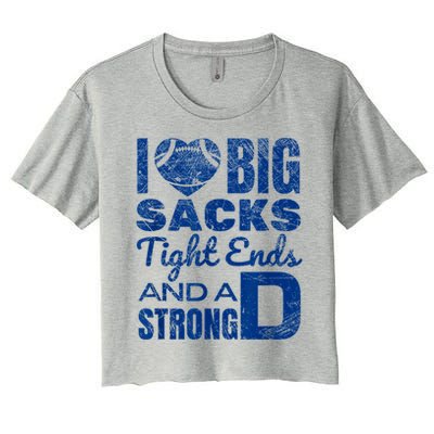 I Love Big Sacks Tight Ends And Strong D Funny Football Women's Crop Top Tee