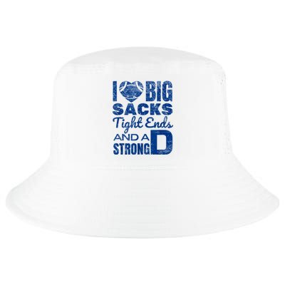 I Love Big Sacks Tight Ends And Strong D Funny Football Cool Comfort Performance Bucket Hat