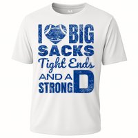 I Love Big Sacks Tight Ends And Strong D Funny Football Cooling Performance Crew T-Shirt