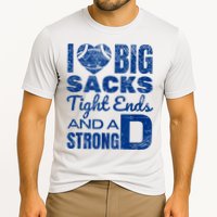 I Love Big Sacks Tight Ends And Strong D Funny Football Cooling Performance Crew T-Shirt