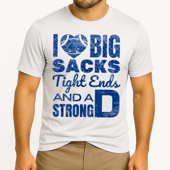 I Love Big Sacks Tight Ends And Strong D Funny Football Cooling Performance Crew T-Shirt