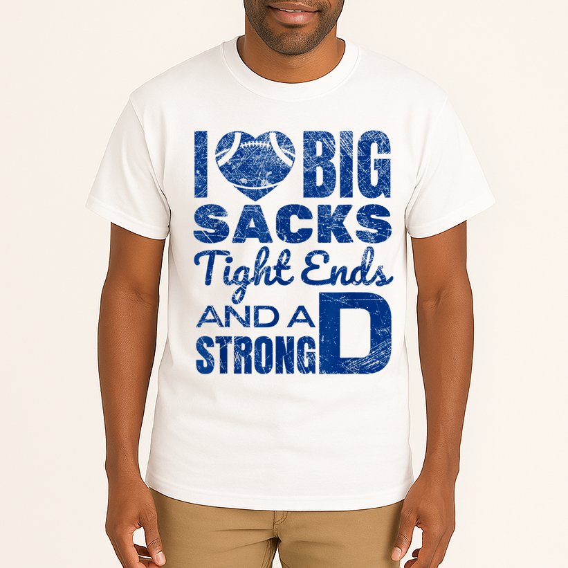 I Love Big Sacks Tight Ends And Strong D Funny Football Tall T-Shirt
