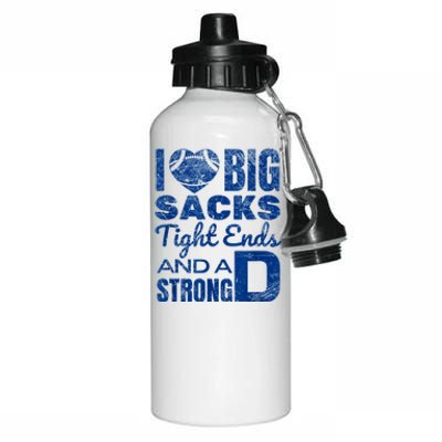 I Love Big Sacks Tight Ends And Strong D Funny Football Aluminum Water Bottle