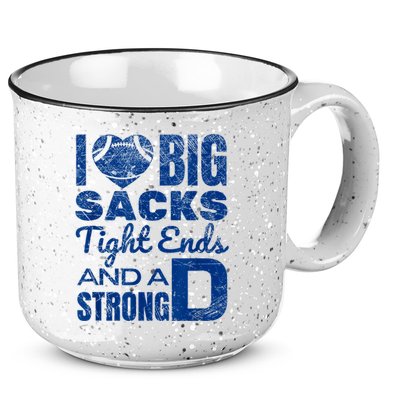 I Love Big Sacks Tight Ends And Strong D Funny Football 15oz Campfire Ceramic Mug