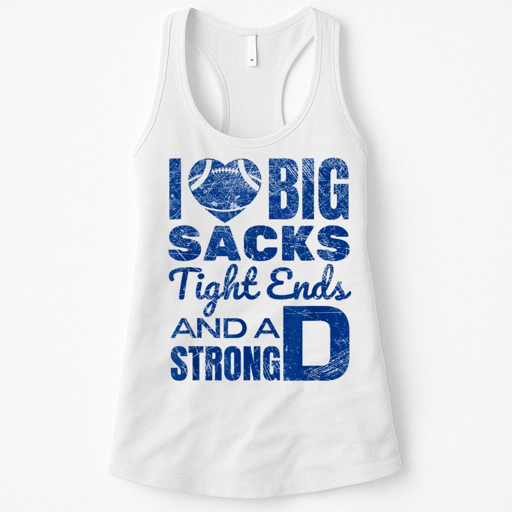 I Love Big Sacks Tight Ends And Strong D Funny Football Womens Tank Top