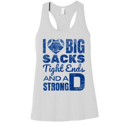 I Love Big Sacks Tight Ends And Strong D Funny Football Women's Racerback Tank