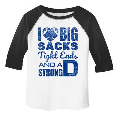 I Love Big Sacks Tight Ends And Strong D Funny Football Toddler Fine Jersey T-Shirt