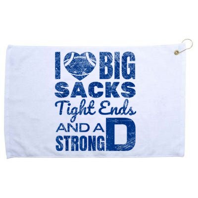 I Love Big Sacks Tight Ends And Strong D Funny Football Grommeted Golf Towel