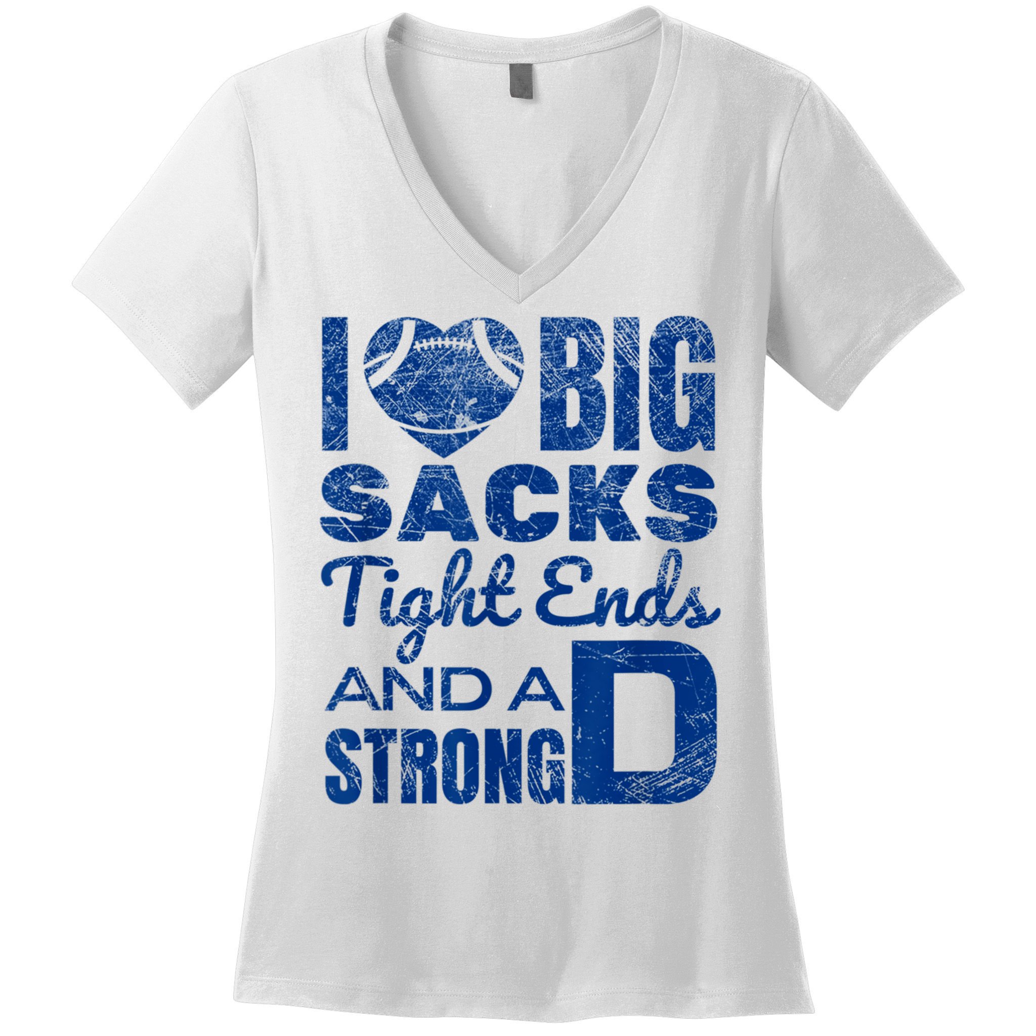 I Love Big Sacks Tight Ends And Strong D Funny Football Women's V-Neck T-Shirt