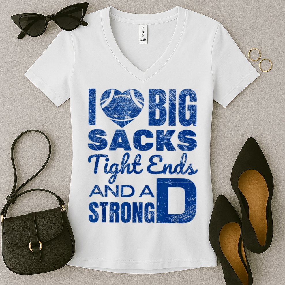 I Love Big Sacks Tight Ends And Strong D Funny Football Women's V-Neck T-Shirt