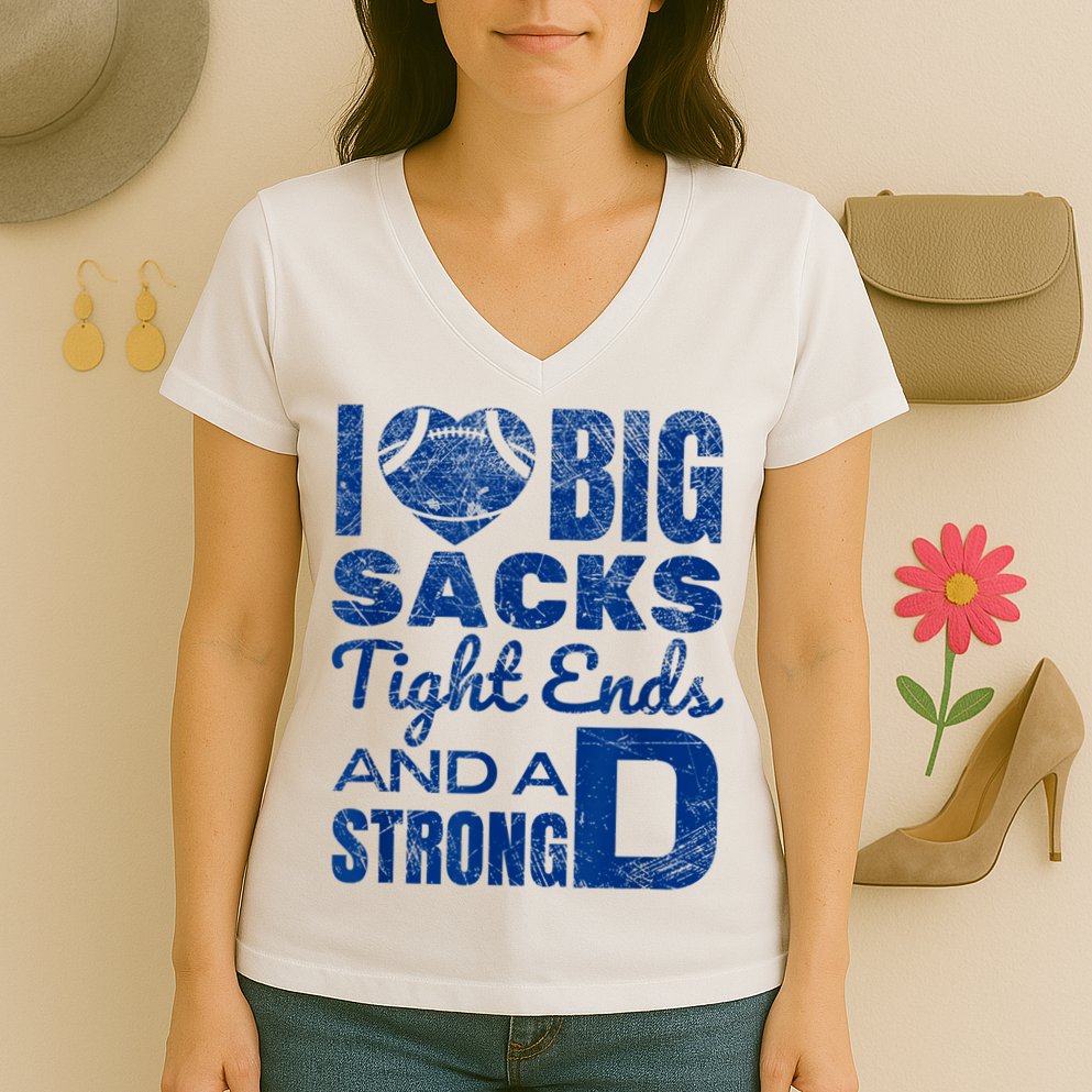I Love Big Sacks Tight Ends And Strong D Funny Football Women's V-Neck T-Shirt