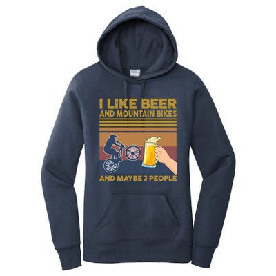 I Like Beer And Mountain Bikes And Maybe 3 People Funny Gift Women's Pullover Hoodie