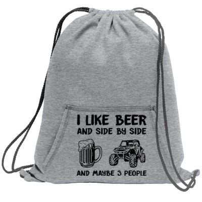 I Like Beer And Side By Side And Maybe 3 People Sxs Utv Sweatshirt Cinch Pack Bag