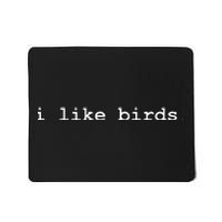 I Like Birds Minimalist Funny Mousepad