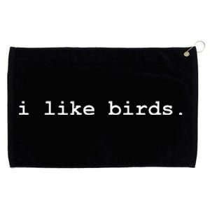 I Like Birds Minimalist Funny Grommeted Golf Towel