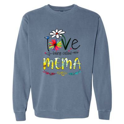 I Love Being Called Mema Sunflower Mothers Day Gift Garment-Dyed Sweatshirt