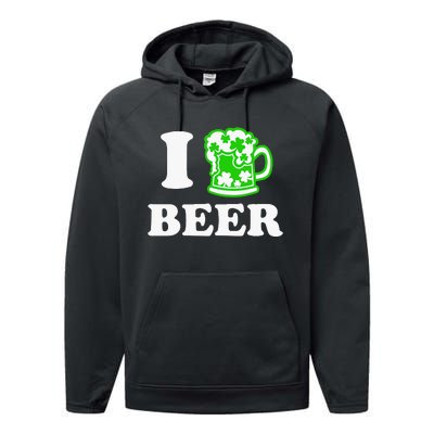 I Love Beer Lover St Patricks Day Irish Shamrock Performance Fleece Hoodie