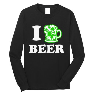 I Love Beer Lover St Patricks Day Irish Shamrock Long Sleeve Shirt