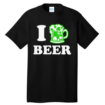 I Love Beer Lover St Patricks Day Irish Shamrock Tall T-Shirt