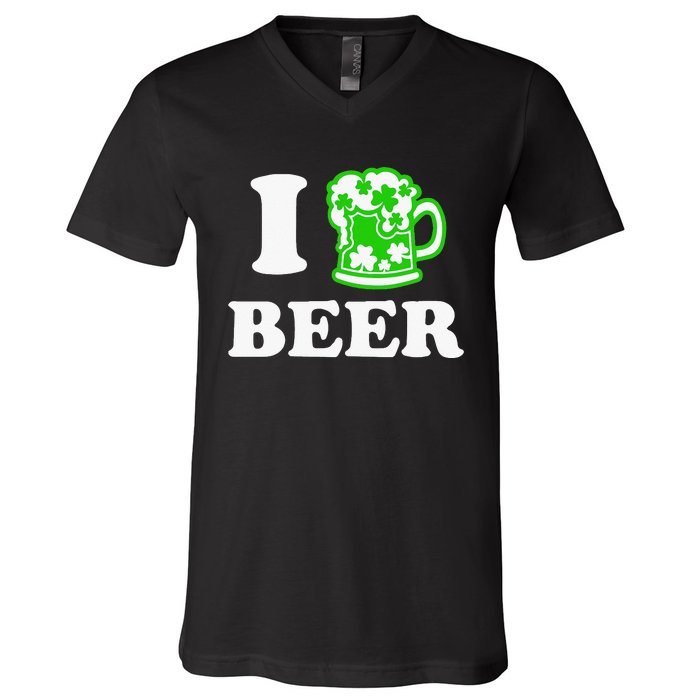 I Love Beer Lover St Patricks Day Irish Shamrock V-Neck T-Shirt