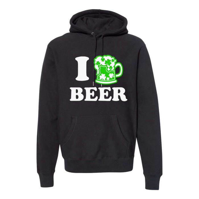 I Love Beer Lover St Patricks Day Irish Shamrock Premium Hoodie