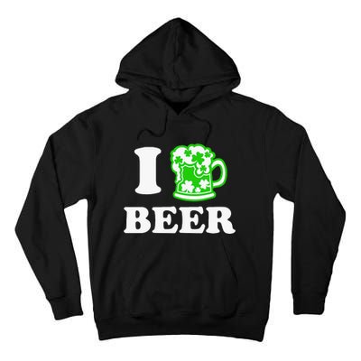 I Love Beer Lover St Patricks Day Irish Shamrock Tall Hoodie