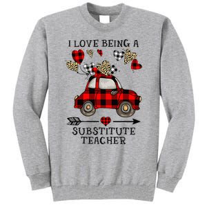 I Love Being A Substitute Teacher Valentine's Day Tall Sweatshirt