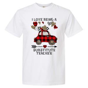 I Love Being A Substitute Teacher Valentine's Day Garment-Dyed Heavyweight T-Shirt