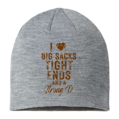 I Love Big Sacks Tight Ends A Strong D Funny Sustainable Beanie