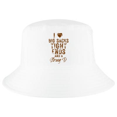 I Love Big Sacks Tight Ends A Strong D Funny Cool Comfort Performance Bucket Hat