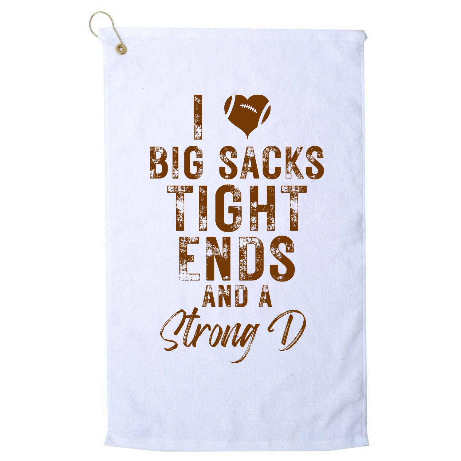 I Love Big Sacks Tight Ends A Strong D Funny Golf Towel