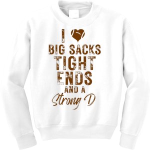 I Love Big Sacks Tight Ends A Strong D Funny Kids Sweatshirt