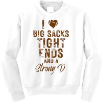 I Love Big Sacks Tight Ends A Strong D Funny Kids Sweatshirt