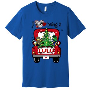 I Love Being A Lulu Tree Truck Happy Family New Christmas Cool Gift Premium T-Shirt