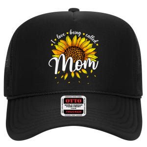 I Love being called Mom Cute Sunflower Wo Mothers Day High Crown Mesh Back Trucker Hat