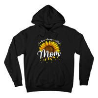 I Love being called Mom Cute Sunflower Wo Mothers Day Tall Hoodie