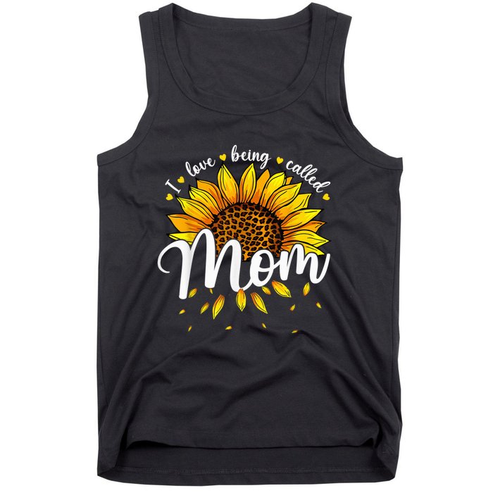 I Love being called Mom Cute Sunflower Wo Mothers Day Tank Top